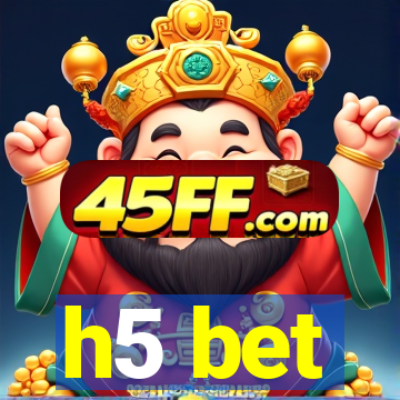 h5 bet